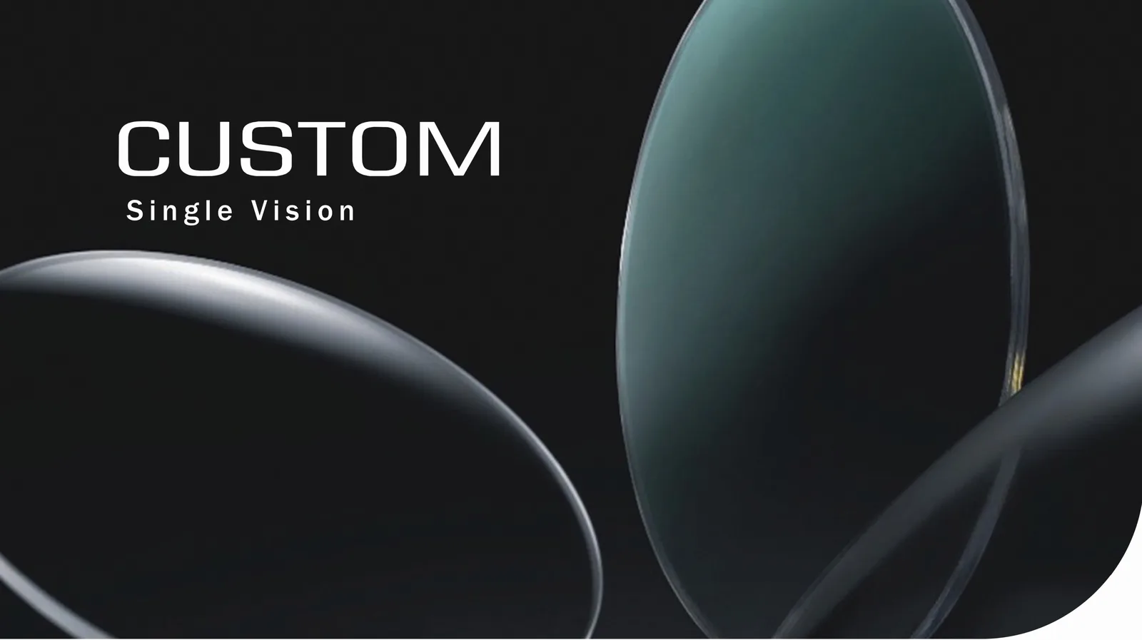 CUSTOM — SINGLE VISION